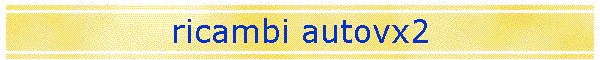ricambi autovx2