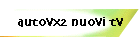 autovx2 nuovi tv