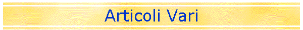 Articoli Vari