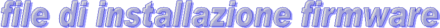 file di installazione firmware